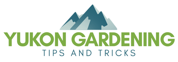 Yukon Gardening - Tips & Tricks